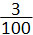 เศษ 3 ส่วน 100