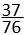 เศษ 37 ส่วน 76