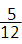 fraction 5 over 12