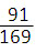 fraction 91 over 169